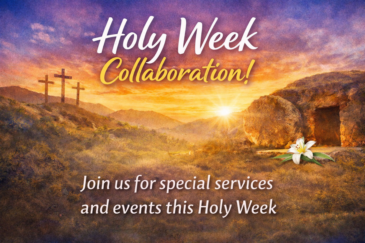 Holy Week Collaboration - Click for schedule and details